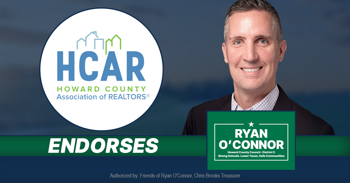 Ryan O’Connor Endorsed by the Howard County Association of REALTORS®